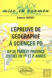 L'Épreuve De Géographie À Sciences Po - Iep De Paris Et  De Province - Entrée En 1re Et 2e Année