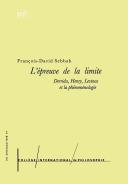 L'Épreuve De La Limite : Derrida, Henry, Levinas Et La Phénoménologie