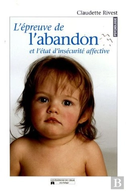 Bertrand.pt - L'Epreuve De L'Abandon Et L'Etat D'Insecurite Affective
