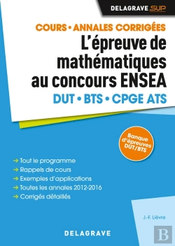 Bertrand.pt - L'Épreuve De Mathématiques Au Concours Ensea ; Dut, Bts, Cpge Ats ; Manuel Élève ; Cours, Annales Corrigées (Édition 2017)