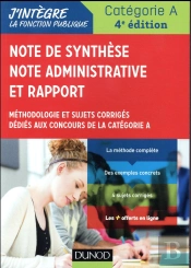 L'Epreuve De Note De Synthese - 4e Ed. - Note Administrative Et Rapport Categorie A