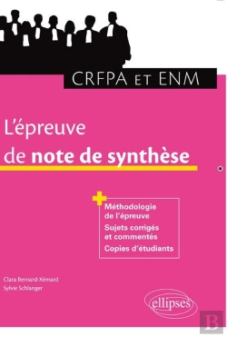 Bertrand.pt - L'Épreuve De Note De Synthèse ; Crfpa Et Enm ; Méthodologie De L'Épreuve, Sujets Corrigés Et Commentés, Copies D'Étudiants