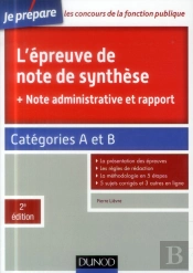L'Épreuve De Note De Synthèse, Note Administrative Et Rapport ; Catégories A Et B (2e Édition)