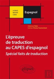 L'Épreuve De Traduction Au Capes Externe D'Espagnol ; Spécial Choix De Traduction