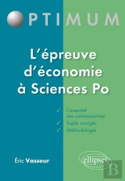 L'Épreuve D'Économie À Sciences Po - Rappels De Cours Et Sujets Corrigés