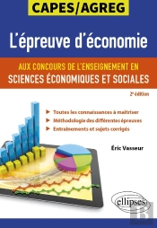 L'Épreuve D'Économie Aux Concours De L'Enseignement En Sciences Économiques Et Sociales (2e Édition)