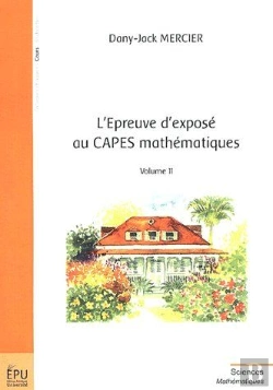 Bertrand.pt - L'Épreuve D'Exposé Au Capes Mathématiques T.2