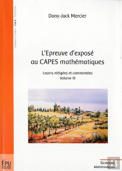 Bertrand.pt - L'Épreuve D'Exposé Au Capes Mathématiques T.3