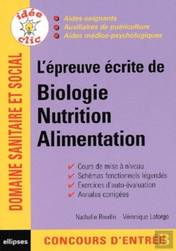 Bertrand.pt - L'Épreuve Écrite De Biologie, Nutrition, Alimentation - Concours D'Aide-Soignant Et D'Auxiliaire De Puériculture (As/Ap)