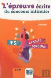 L'Epreuve Ecrite Du Concours Infirmier 5e Edition