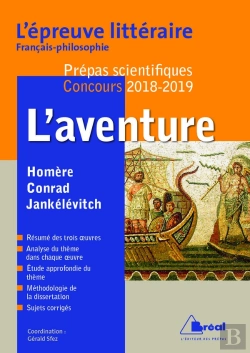 Bertrand.pt - L'Épreuve Littéraire ; Français-Philosophie ; Thème 2018-2019 ; Prépa Scientifique