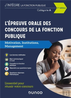 Bertrand.pt - L'Epreuve Orale Des Concours De La Fonction Publique Categories A Et A+ - Motivation, Institutions,