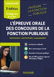 L'Épreuve Orale Des Concours De La Fonction Publique ; Catégories A Et A+ ; Motivation, Institutions, Management (2e Édition)