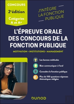 Bertrand.pt - L'Épreuve Orale Des Concours De La Fonction Publique ; Catégories A Et A+ ; Motivation, Institutions, Management (2e Édition)