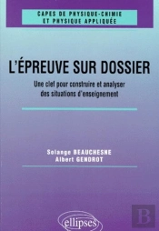 L'Épreuve Sur Dossier Du Capes De Physique-Chimie - Une Clef Pour Construire Et Analyser Des Situations D'Enseignement