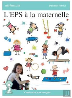 Bertrand.pt - L'Eps À La Maternelle : Comprendre Pour Enseigner