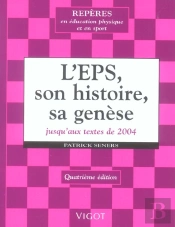 L'Eps, Son Histoire, Sa Genese Jusqu'Aux Textes De 2004