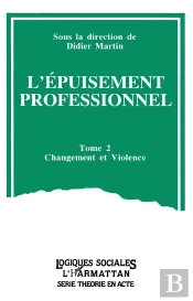 L'Épuisement Professionnel T.2 ; Changement Et Violence