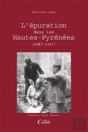 L'Épuration Dans Les Hautes-Pyrénées (1943-1947)