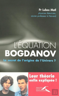 Bertrand.pt - L'Équation Bogdanov ; Le Secret De L'Origine De L'Univers ?