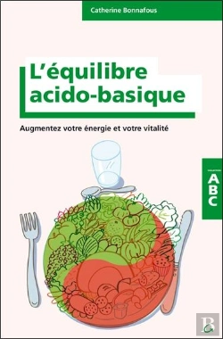 Bertrand.pt - L'Équilibre Acido-Basique ; Augmentez Votre Énergie Et Votre Vitalité
