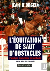 L'Équitation De Saut D'Obstacles ; L'Analyse, La Doctrine, La Méthode