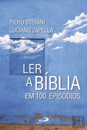 Ler A Biblia em 100 Episódios
