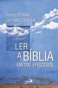 Ler A Biblia em 100 Episódios