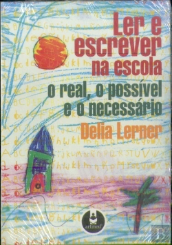 Bertrand.pt - Ler e Escrever na Escola - O Real, o Possível e o Necessário