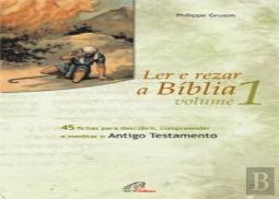 Ler e Rezar a Bíblia - Volume 1