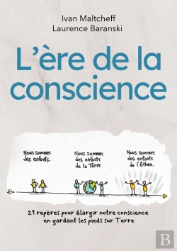 Bertrand.pt - L'Ère De La Conscience : 21 Repères Pour Élargir Notre Conscience En Gardant Les Pieds Sur Terre