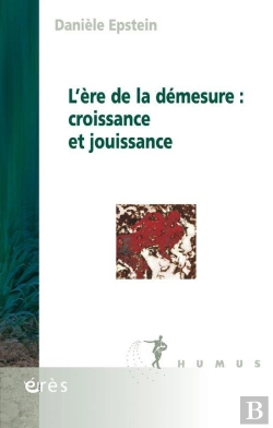 Bertrand.pt - L'Ère De La Démesure : Croissance Et Jouissance