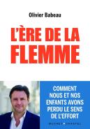 L'Ère De La Flemme : Comment Nous Et Nos Enfants Avons Perdu Le Sens De L'Effort