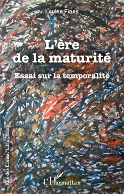 Bertrand.pt - L'Ère De La Maturité : Essai Sur La Temporalité