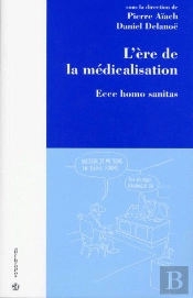 L'Ère De La Médicalisation : Ecce Homo Sanitas