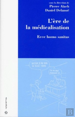 Bertrand.pt - L'Ère De La Médicalisation : Ecce Homo Sanitas