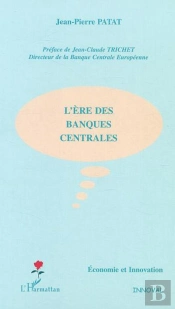 L'Ere Des Banques Centrales