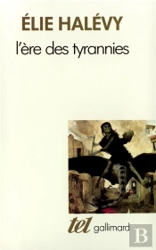 L'Ère Des Tyrannies : Études Sur Le Socialisme Et La Guerre