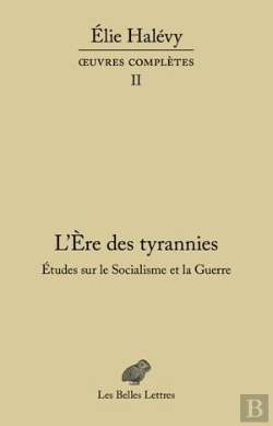 Bertrand.pt - L'Ère Des Tyrannies ; Études Sur Le Socialisme Et La Guerre, Oeuvres Complètes, Tome 2