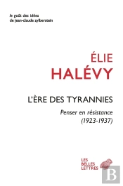 L'Ère Des Tyrannies : Penser En Résistance (1923-1937)