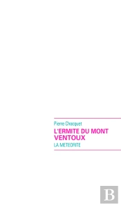L'Ermite Du Mont Ventoux ; La Météorite
