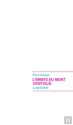 Bertrand.pt - L'Ermite Du Mont Ventoux ; La Météorite