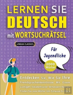 Bertrand.pt - Lernen Sie Deutsch Mit Wortsuchratsel Fur Jugendliche - Entdecken Sie, Wie Sie Ihre Fremdsprachenkenntnisse Mit Einem Lustigen Vokabeltrainer Verbessern Konnen - Finden Sie 2000 Worter Um Zuhause Zu U