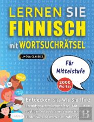 Lernen Sie Finnisch Mit Wortsuchratsel Fur Mittelstufe - Entdecken Sie, Wie Sie Ihre Fremdsprachenkenntnisse Mit Einem Lustigen Vokabeltrainer Verbessern Konnen - Finden Sie 2000 Worter Um Zuhause Zu 