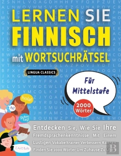Bertrand.pt - Lernen Sie Finnisch Mit Wortsuchratsel Fur Mittelstufe - Entdecken Sie, Wie Sie Ihre Fremdsprachenkenntnisse Mit Einem Lustigen Vokabeltrainer Verbessern Konnen - Finden Sie 2000 Worter Um Zuhause Zu 