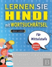 Lernen Sie Hindi Mit Wortsuchratsel Fur Mittelstufe - Entdecken Sie, Wie Sie Ihre Fremdsprachenkenntnisse Mit Einem Lustigen Vokabeltrainer Verbessern Konnen - Finden Sie 2000 Worter Um Zuhause Zu Ube
