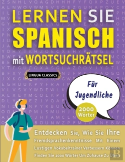 Bertrand.pt - Lernen Sie Spanisch Mit Wortsuchratsel Fur Jugendliche - Entdecken Sie, Wie Sie Ihre Fremdsprachenkenntnisse Mit Einem Lustigen Vokabeltrainer Verbessern Konnen - Finden Sie 2000 Worter Um Zuhause Zu 