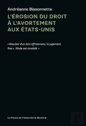 L'Érosion Du Droit À L'Avortement Aux États-Unis