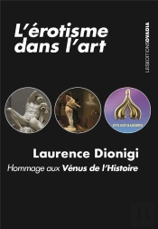 L'Érotisme Dans L'Art ; Hommage Aux Vénus De L'Histoire