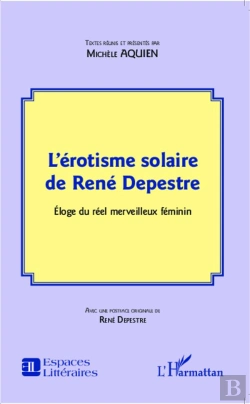 Bertrand.pt - L'Érotisme Solaire De René Depestre ; Éloge Du Réel Merveileux Féminin